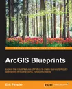 ArcGIS Blueprints - Eric Pimpler