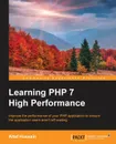 Learning PHP 7 High Performance - Altaf Hussain