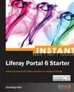 Instant Liferay Portal 6 Starter - Sandeep Nair