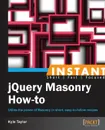 Instant jQuery Masonry How-to - Kyle David Taylor