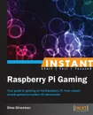 Instant Raspberry Pi Gaming - Shea Silverman