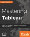 Mastering Tableau - David Baldwin