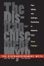 The Disfranchisement Myth. Poor Whites and Suffrage Restriction in Alabama - Glenn Feldman