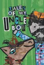 Tales of My Uncle Bob - Chris Robinson