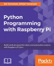 Python Programming with Raspberry Pi - Sai Yamanoor, Srihari Yamanoor