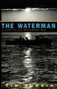 Waterman. A Novel of the Chesapeake Bay - Tim Junkin