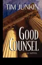 Good Counsel - Tim Junkin