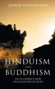 Hinduism and Buddhism, an outsiders view on religions of India. - Astrid Rosenschon