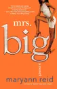 Mrs. Big - Maryann Reid