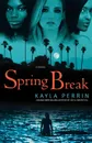 Spring Break - Kayla Perrin