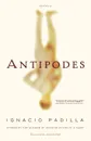 Antipodes. Stories - Ignacio Padilla, Alastair Reid