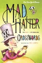 NYT MAD HATTER XWORD - WILL SHORTZ