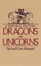 Dragons and Unicorns. A Natural History - Paul A. Johnsgard