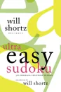 Will Shortz Presents Ultra Easy Sudoku - Will Shortz