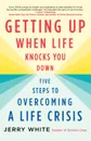 Getting Up When Life Knocks You Down - Jerry White