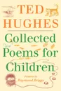 Collected Poems for Children - Ted Hughes