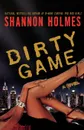 Dirty Game - Shannon Holmes, Edward Holmes