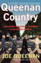 Queenan Country. A Reluctant Anglophile's Pilgrimage to the Mother Country - Joe Queenan