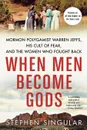 When Men Become Gods - Stephen Singular