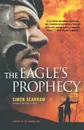 The Eagle's Prophecy. A Novel of the Roman Army - Simon Scarrow