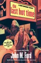 The Last Hot Time - John M Ford
