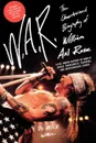 W.A.R. The Unauthorized Biography of William Axl Rose - Mick Wall