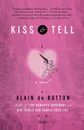 Kiss & Tell - Alain de Botton, De Botton