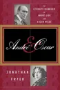 Andre and Oscar. The Literary Friendship of Andre Gide and Oscar Wilde - Jonathan Fryer