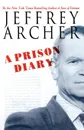 A Prison Diary - Jeffrey Archer