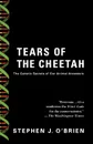 Tears of the Cheetah. And Other Tales from the Genetic Frontier - Stephen J. O'Brien