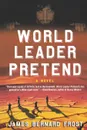 World Leader Pretend - James Bernard Frost