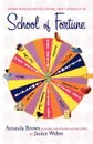 School of Fortune - Amanda Brown, Janice Weber