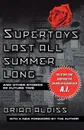 Supertoys Last All Summer Long - Brian W. Aldiss