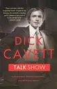 Talk Show. Confrontations, Pointed Commentary, and Off-Screen Secrets - Dick Cavett