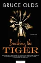 Bucking the Tiger - Bruce Olds