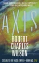 AXIS - ROBERT CHARLES WILSON