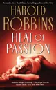 Heat of Passion - Harold Robbins