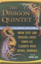 The Dragon Quintet - Orson Scott Card, Elizabeth Moon, Michael Swanwick
