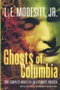 Ghosts of Columbia - L. E. Jr. Modesitt