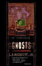 Of Tangible Ghosts - L. E. Jr. Modesitt, Modesitt