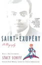 Saint-Exupery. A Biography - Stacy Schiff