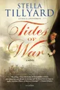 Tides of War - Stella Tillyard