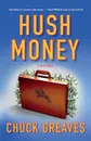 Hush Money - Chuck Greaves