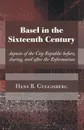 Basel in the Sixteenth Century - Hans Rudolph Guggisberg