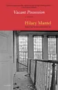 Vacant Possession - Hilary Mantel