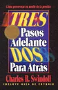 Tres Pasos Adelante DOS Para Atras (Three Steps Forward, Two Steps Back) - Charles R. Swindoll, Grupo Nelson