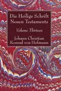 Die Heilige Schrift Neuen Testaments, Volume Thirteen - Johann Christian Konrad  von Hofmann