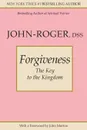 Forgiveness. The Key to the Kingdom - John-Roger