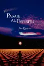 Pasaje al Espiritu . Passage to the Spirit - John- Roger