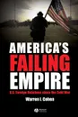 America s Failing Empire - Cohen